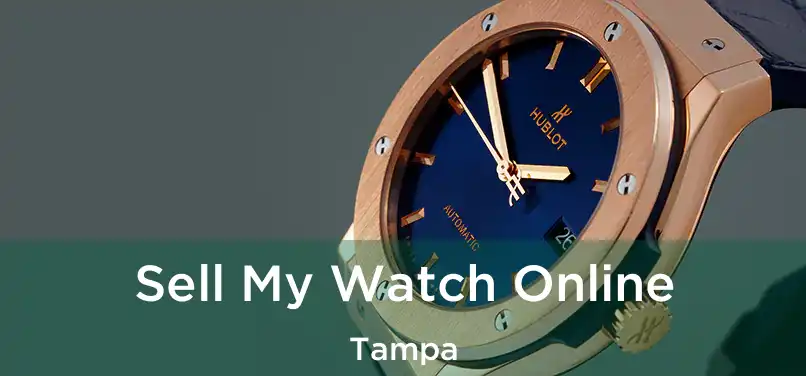 Sell My Watch Online Tampa