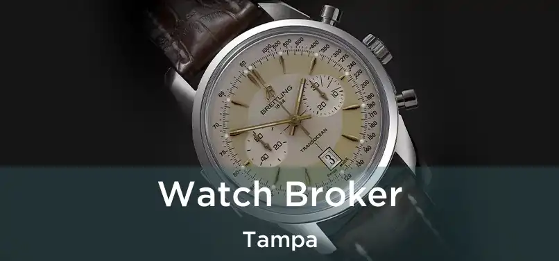 Watch Broker Tampa